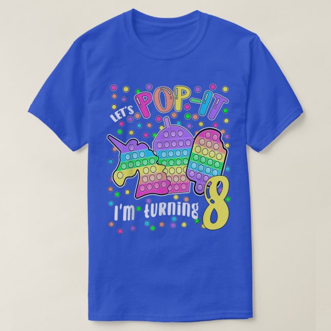 Let's Popit I'm turning 8 Colourful 8th Birthday G T-Shirt (Design Front)
