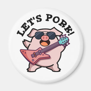 Let's Pork Funny Rock Guitar Pig Pun Magnet