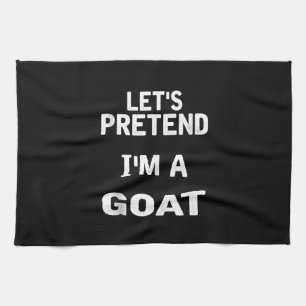 Let's Pretend Im a Goat Funny Halloween Costume Tea Towel