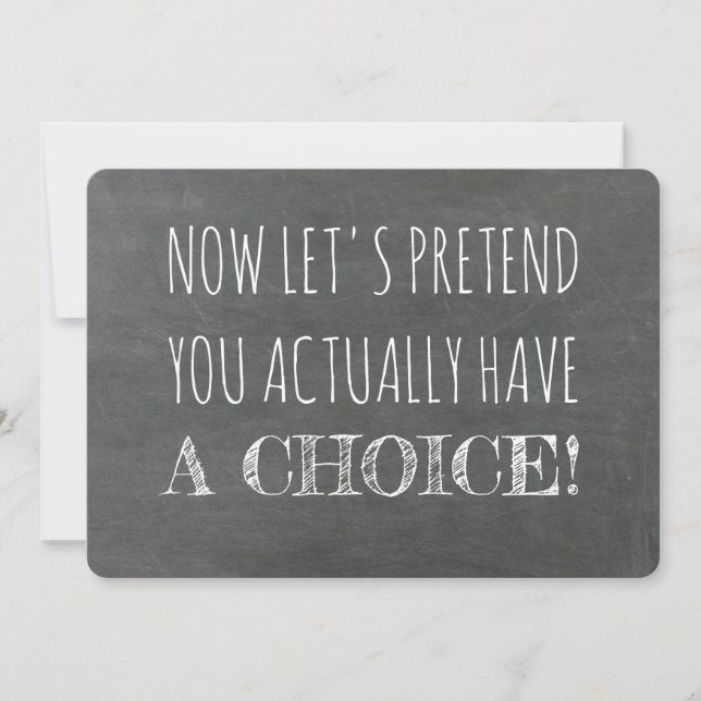 Let's Pretend You Have A Choice Funny Bridesmaid Invitation (Front)