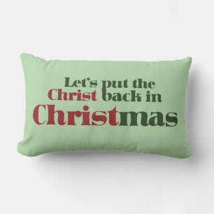 Let's put the Christ back in Christmas Lumbar Cushion