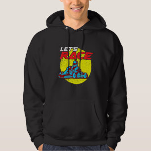 Lets Race Go Kart Race Racer Racing track mens kid Hoodie