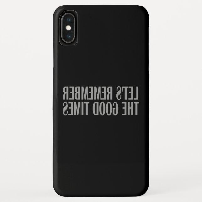 Let's remember the good times Case-Mate iPhone case (Back)