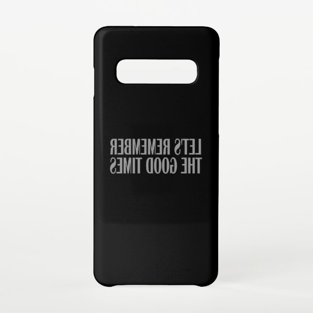 Let's remember the good times samsung galaxy case (Back)