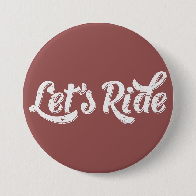 Let's Ride! 7.5 Cm Round Badge (Front)