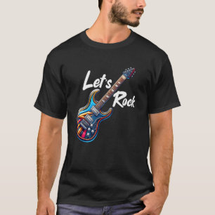 Let's Rock and Roll Guitar Band, Funny Rock, Girls T-Shirt