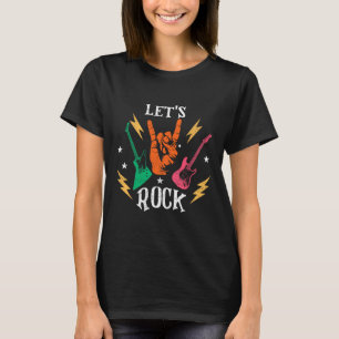 Lets Rock Dad Daddy Guitar Guitarist Rock N Roll F T-Shirt
