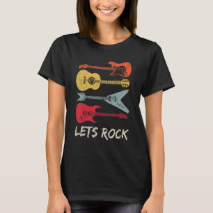 Lets Rock n Roll Guitar Retro Gift Men Women T-Shirt