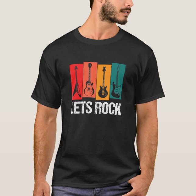 Lets Rock Retro Rock Legend Rock And Roll Music Gu T-Shirt (Front)