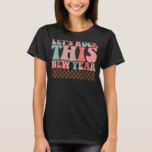 Let's Rock This New Year Eve Happy 2023 Party Deco T-Shirt