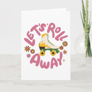 Let's roll away Roller Skates Card