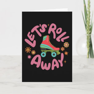 Let's roll away Roller Skates Card