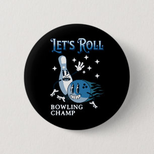 Let's Roll Bowling Champ 6 Cm Round Badge