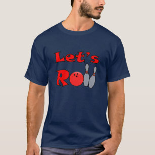 Lets Roll - Bowling T Shirt for Men