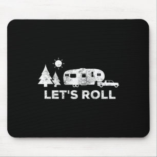Lets Roll Camping T Shirt 5th Wheel Camper Rv Vaca Mouse Pad