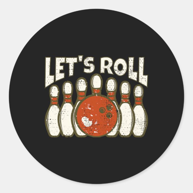 Let's Roll For Funny Bowler And Retro Bowling  Classic Round Sticker (Front)