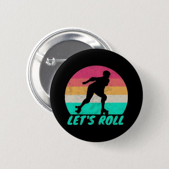 Lets Roll Girls 6 Cm Round Badge (Front & Back)
