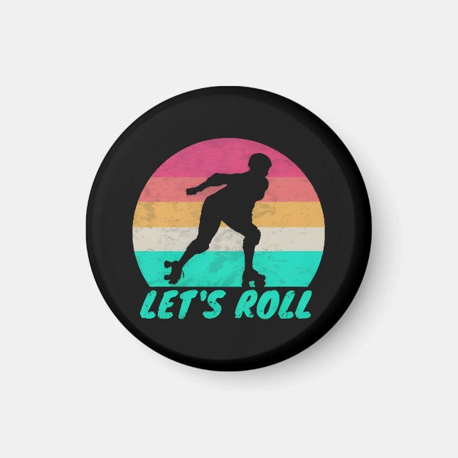 Lets Roll Girls Magnet (Front)