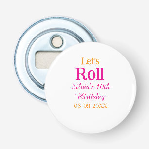 Let's roll happy 10th birthday add name retro pink bottle opener