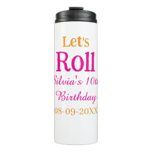 Let's roll happy 10th birthday add name retro pink thermal tumbler