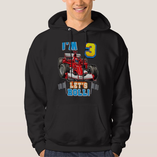 Let's Roll I'm 3rd Birthday Boy Kid Race Car 3 Yea Hoodie (Front)