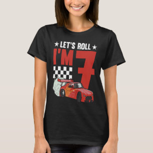 Let's Roll I'm 7 Racer 7th Birthday Racing Car Dri T-Shirt