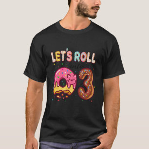 Let's Roll Into 3rd Birthday Cute Cat Doughnut Bir T-Shirt