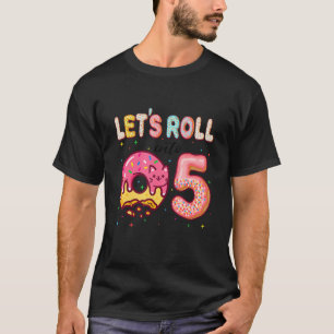 Let's Roll Into 5th Birthday Cute Cat Doughnut Bir T-Shirt