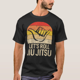 Let's Roll Jiu Jitsu Hand Brazilian Bjj Funny Mart T-Shirt