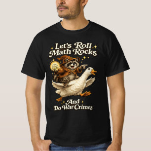 Let's Roll Math Rocks And Do War , Racoon Wizard T-Shirt