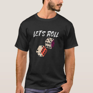 Let's Roll Retro Dice Player Game Night Party Casi T-Shirt
