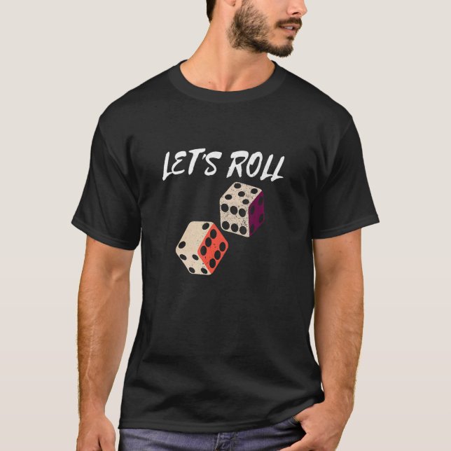 Let's Roll Retro Dice Player Game Night Party Casi T-Shirt (Front)