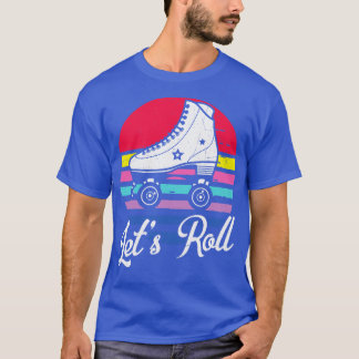 Lets Roll Retro Roller Derby Funny Vintage Roller  T-Shirt