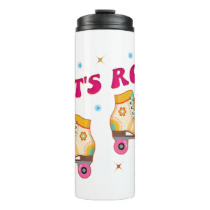 Let's Roll Roller Skate Retro Skater Lovers  Thermal Tumbler