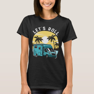 Let's Roll Sunset Camping T-Shirt