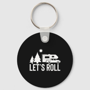 Let's Roll Truck Camper Funny Camping Gift Rv Vaca Key Ring