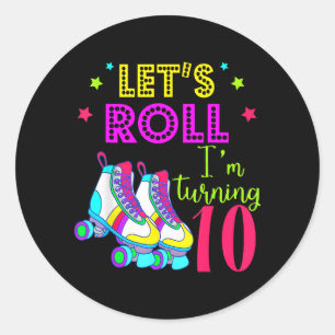 Lets Roll Turning 10 Shirt Roller Skate 10 Classic Round Sticker