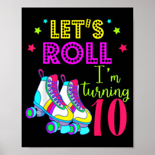 Lets Roll Turning 10 Shirt Roller Skate 10 Poster