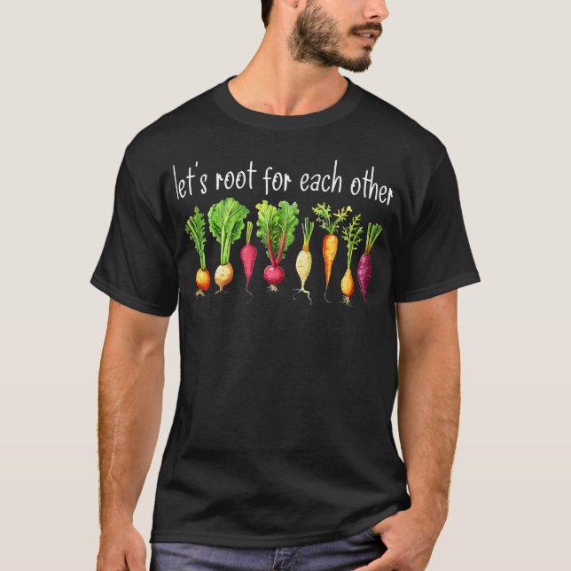 Let'S Root For Each Other Vegetable T-Shirt (Front)