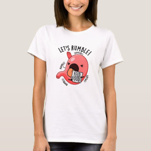 Let's Rumble Funny Stomach Puns  T-Shirt