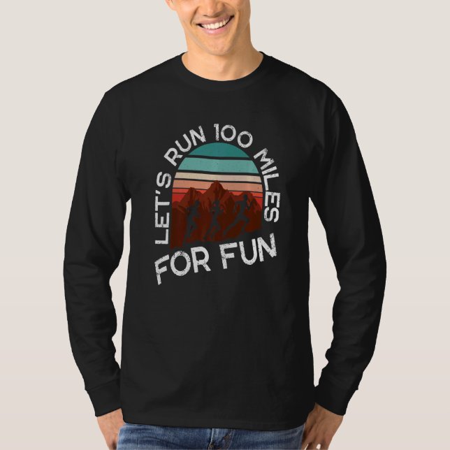 Let's Run 100 Miles For Fun Premium T-Shirt (Front)