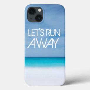 Let's Run Away quote travel saying beach ocean iPhone 13 Case