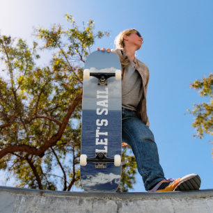 Let's Sail Blue Ocean Fluffy White Clouds Skateboard