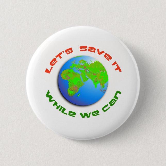Let's Save It 6 Cm Round Badge (Front)