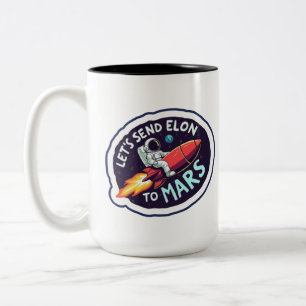 Let's Send Elon to Mars Mug