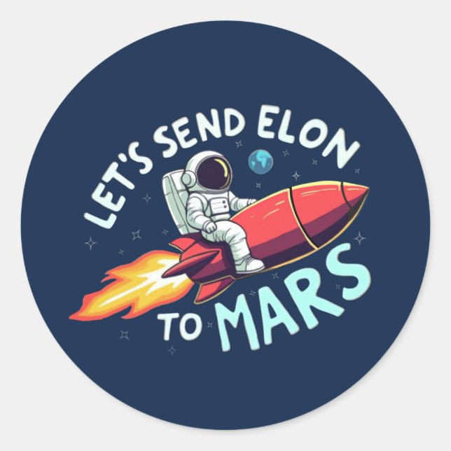 Let's Send Elon to Mars Stickers (Front)