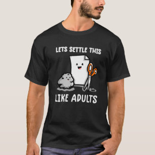 Lets Settle This Like Adults Rock Paper Scissors F T-Shirt