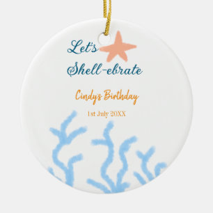 Let's shell-ebrate under the sea blue birthday ceramic ornament