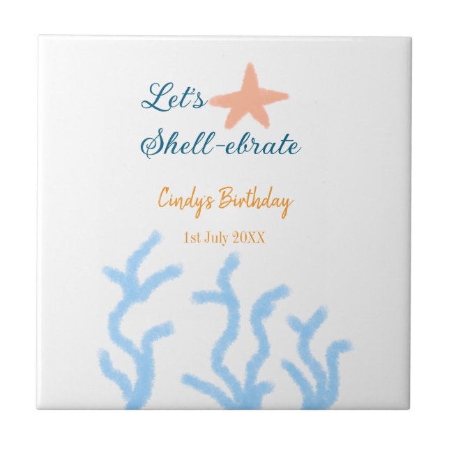 Let's shell-ebrate under the sea blue birthday  ceramic tile (Front)