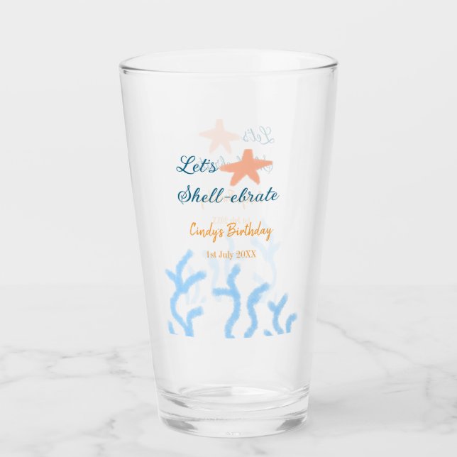 Let's shell-ebrate under the sea blue birthday  glass (Front)